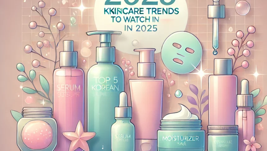 Top 5 Korean Skincare Trends to Watch in 2025